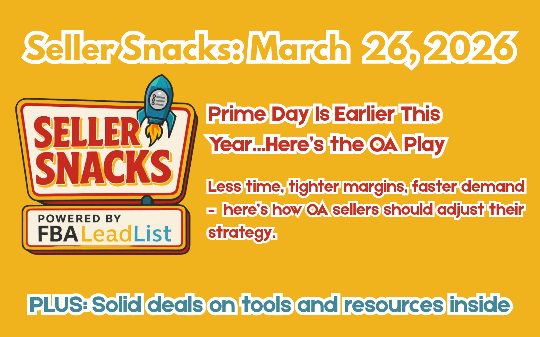 Seller Snacks graphic titled Prime Day Is Earlier This Year...Here's the OA Play