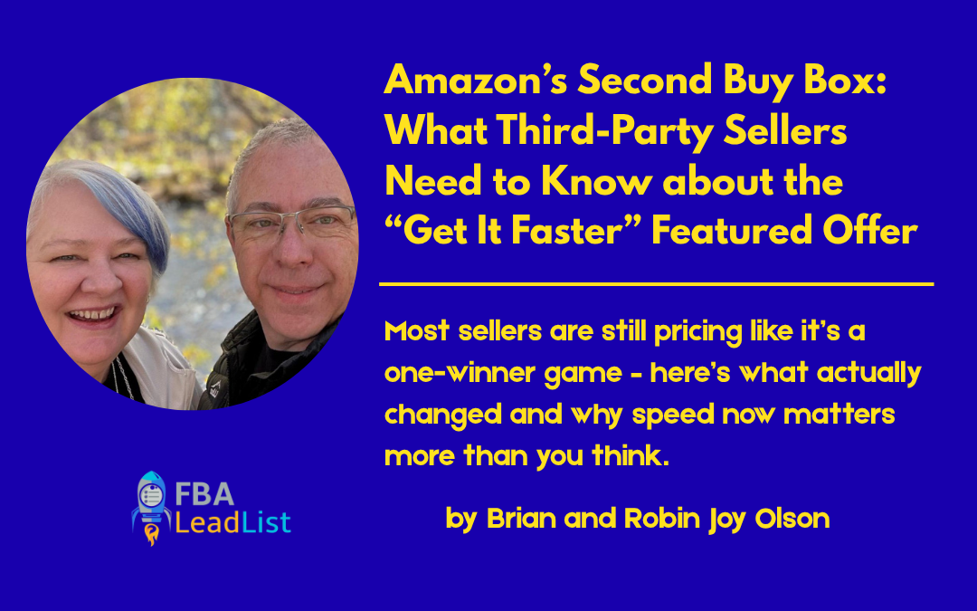 Amazon’s Second Buy Box: What Third-Party Sellers Need to Know About the “Get it Faster” Featured Offer